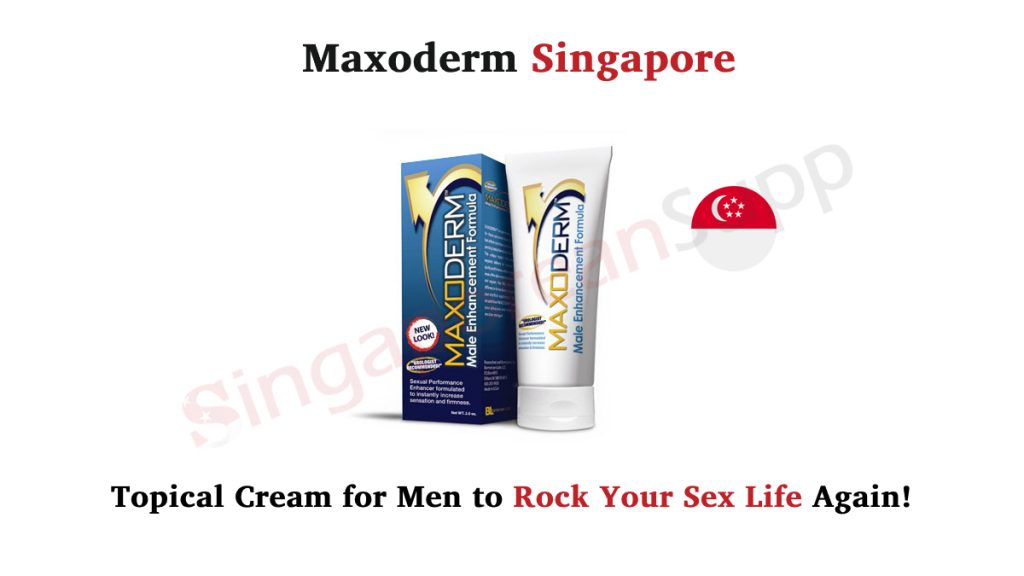 Maxoderm Singapore Review